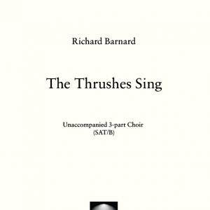 The Thrushes Sing - Richard Barnard